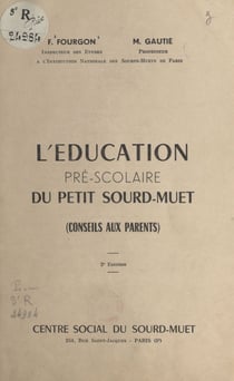 L'éducation pré-scolaire du petit sourd-muet - Conseils aux parents