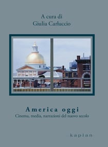 America oggi - Cinema, media, narrazioni del nuovo secolo