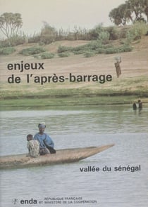 Enjeux de l'après-barrage - Vallée du Sénégal