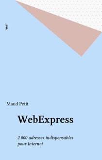 WebExpress - 2.000 adresses indispensables pour Internet