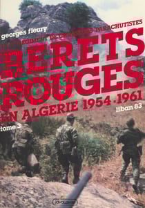 Le 1er Régiment de chasseurs parachutistes (3) : Bérets rouges en Algérie, 1954-1961. Liban 83