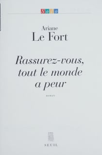 Rassurez-vous, tout le monde a peur