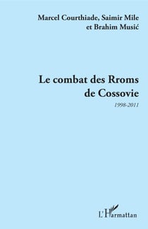 Le combat des Rroms de Cossovie - 1998-2011