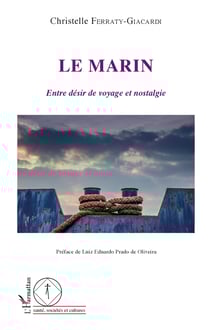 Le marin - Entre désir de voyage et nostalgie