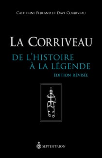 La Corriveau - De l'Histoire à la légende