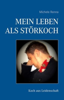 Mein Leben als Störkoch - Koch aus Leidenschaft