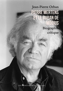 Pierre Mertens et le ruban de Möbius - Le siècle pour mémoire