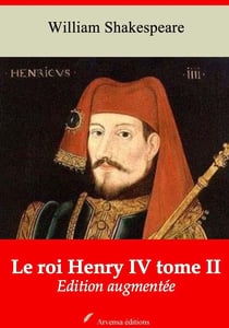 Le Roi Henry IV tome II – suivi d'annexes - Nouvelle édition 2019