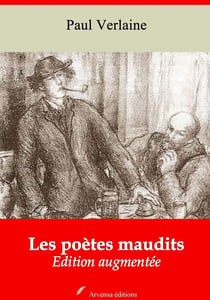 Les Poètes maudits – suivi d'annexes - Nouvelle édition 2019