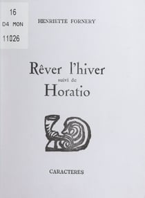 Rêver l'hiver - Suivi de Horatio