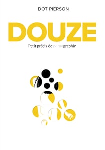 Douze - Petit précis de pornographie