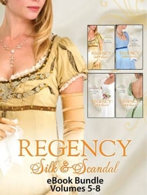Silk And Seduction Bundle 2 - The Viscount & The Virgin / Unlacing the Innocent Miss / The Officer and the Proper Lady / Taken by the Wicked Rake