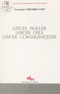 Savoir parler, savoir dire, savoir communiquer