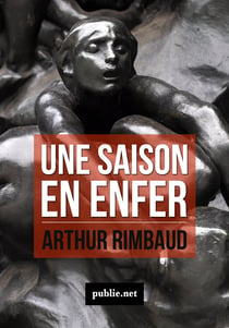 Une Saison en enfer - Il faut être absolument moderne!