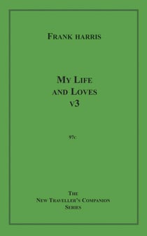 My Life and Loves, v3