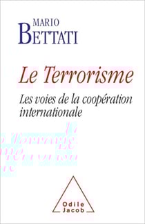 Le Terrorisme - Les voies de la coopération internationale