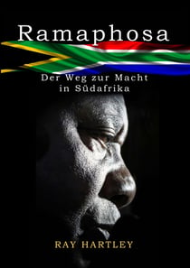 Ramaphosa - Der Weg zur Macht in Südafrika