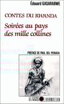 Soirées au pays des mille collines - Contes du Rwanda