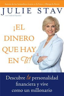 El Dinero que Hay en Ti! - Descubre Tu Personalidad Financiera y Vive Como un Millionario
