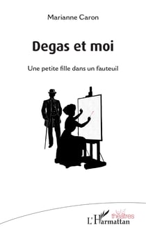 Degas et moi - Une petite fille dans un fauteuil