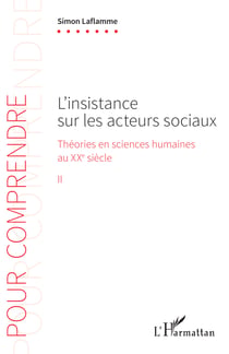 L'insistance sur les acteurs sociaux - Théories en sciences humaines au XXe siècle