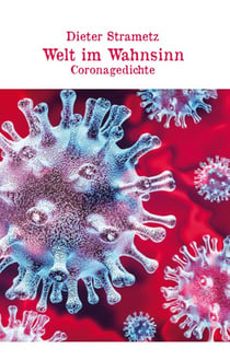 Welt im Wahnsinn - Coronagedichte