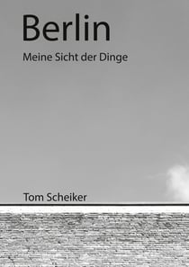 Berlin - Meine Sicht der Dinge