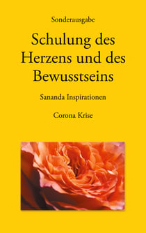 Sonderausgabe - Schulung des Herzens und des Bewusstseins - Sananda Inspirationen - Corona Krise