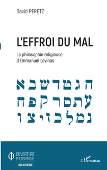 L'effroi du mal - La philosophie religieuse d'Emmanuel Levinas