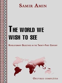 The world we wish to see - Revolutionary Objectives in the Twenty-First Century