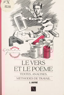 Le vers et le poème - Textes, analyses, méthodes de travail