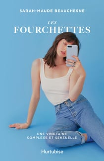 Les Fourchettes - Une vingtaine complexe et sensuelle