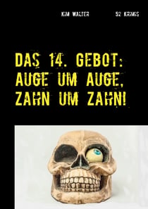 Das 14. Gebot - Auge um Auge, Zahn um Zahn!