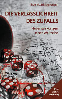 Die Verlässlichkeit des Zufalls - Nebenwirkungen einer Weltreise
