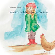 Mathilda und der Mann auf der Bank - 2. Auflage