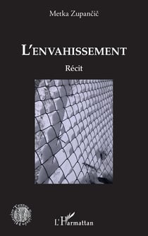 L'envahissement - Récit