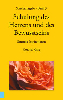 Sonderausgabe - Schulung des Herzens und des Bewusstseins - Sananda Inspirationen - Corona Krise