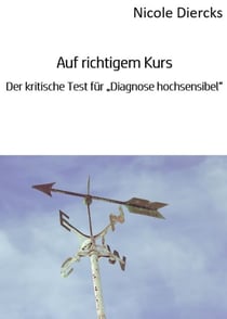Auf richtigem Kurs - Der kritische Test für Diagnose hochsensibel