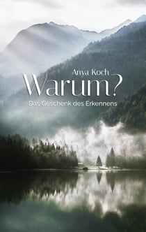 Warum? - Das Geschenk des Erkennens