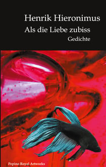Als die Liebe zubiss - Gedichte