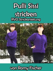 Pulli Sissi stricken - RVO Strickanleitung