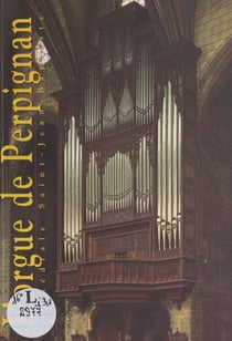 L'orgue de la cathédrale Saint-Jean-Baptiste de Perpignan