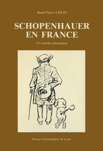 Schopenhauer en France - Un mythe naturaliste