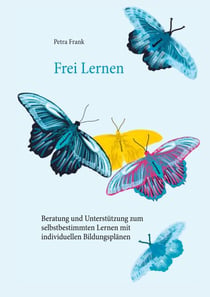 Frei Lernen - Unterstützung zum selbstbestimmten Lernen mit individuellen Bildungsplänen