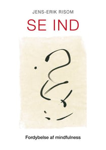 Se ind - Fordybelse af mindfulness