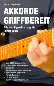 Akkorde griffbereit - Alle wichtigen Gitarrengriffe immer dabei