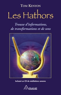 Les Hathors - Trousse d'informations, de transformations et de sons