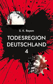 Todesregion Deutschland 4 - wenn der Wille siegt