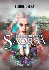 L'héritage des dons - Saorsa, T1