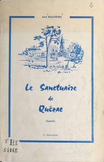 Le sanctuaire de Quézac (Cantal)